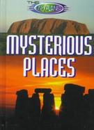 The Unexplained: Mysterious Places cover