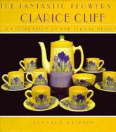 Fantastic Flowers of Clarice Cliff cover