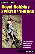 Royal Robbins: Spirit of the Age cover