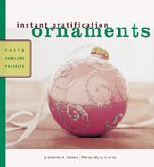 Instant Gratification Ornaments Fast & Fabulous Projects cover