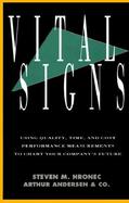 Vital Signs: Using Quality, Time, and Cost Performance Measurements to Chart Your Company's Future cover