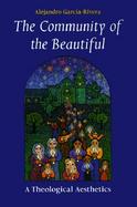 The Community of the Beautiful A Theological Aesthetics cover