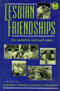 Lesbian Friendships For Ourselves and Each Other cover