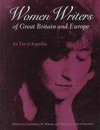 Women Writers of Great Britain and Europe An Encyclopedia cover