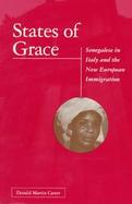 States of Grace: Senegalese in Italy and the New European Immigration cover
