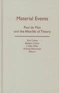 Material Events Paul De Man and the Afterlife of Theory cover