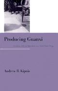Producing Guanxi Sentiment, Self, and Subculture in a North China Village cover