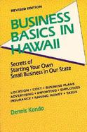Business Basics in Hawaii Secrets of Starting Your Own Business in Our State cover