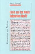 Islam and the Malay-Indonesian World Transmission and Responses cover