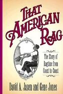 That American Rag: The Story of Ragtime from Coast to Coast cover