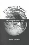 The Alternate History Refiguring Historical Time cover