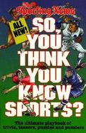 So, You Think You Know Sports? cover