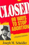 Closed 99 Ways to Stop Abortion cover