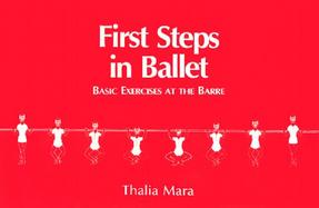 First Steps in Ballet: Basic Exercises at the Barre cover