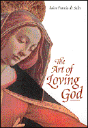 The Art of Loving God Simple Virtues for the Christian Life cover
