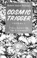 Cosmic Trigger Final Secret of the Illuminati (Volume 1) cover
