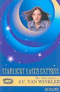 The Starlight Laser Express The Adventures of J.C. Van Winkler cover