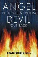 Angel in the Front Room, Devil Out Back A Novel cover