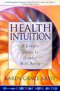 Health Intuition A Simple Guide to Greater Well-Being cover