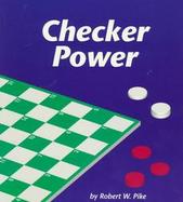 Checker Power A Game of Problem Solving cover