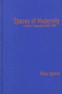 Spaces of Modernity London's Geographies, 1680-1780 cover