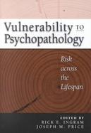 Vulnerability to Psychopathology Risk Across the Lifespan cover
