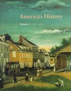 America's History 3e Vol 1: Relationships, Qual, V cover