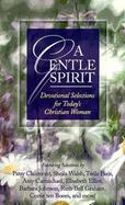 A Gentle Spirit: Devotional Selections for Today's Christian Woman cover