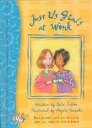 Just Us Girls at Work Gift Book: Because Even Work Can Be Funny When You Share It with a Friend cover
