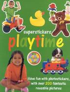 Playtime Play and Learn With over 200 Fantastic Reusable Photostickers cover