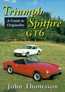 Triumph Spitfire and Gt6 A Guide to Originality cover