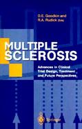 Multiple Sclerosis: Advances in Clinical Trial Design, Treatment and Future Perspectives cover