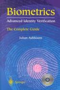 Biometrics: Advanced Identity Verification: The Complete Guide with CDROM cover