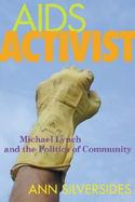 AIDS Activist Michael Lynch and the Politics of Community cover