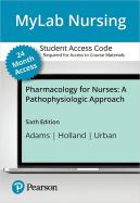 MyLab Nursing with Pearson eText Access Code for Pharmacology for Nurses: A Pathophysiologic Approach cover