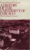 A History of the University of Chicago The First Quarter-Century cover