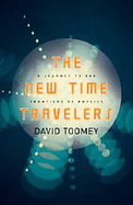 New Time Travelers A Journey to the Frontiers of Physics cover
