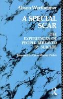 A Special Scar: The Experiences of People Bereaved by Suicide cover