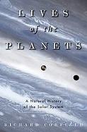 The Lives of the Planets: A Natural History of the Solar System cover