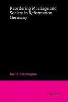 Reordering Marriage and Society in Reformation Germany cover