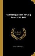 Gutenberg; Drame en Cinq Actes et en Vers cover