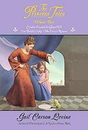 The Princess Tales Cinderellis and the Glass Hill/for Biddles Sake/the Fairy's Return cover