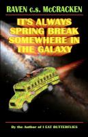 It's Always Spring Break Somewhere in the Galaxy cover