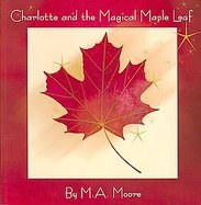 Charlotte And The Magical Maple Leaf (volume1) cover