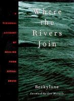 Where the Rivers Join A Personal Account of Healing from Ritual Abuse cover