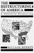 Restructuring of America A Futurist Projection cover