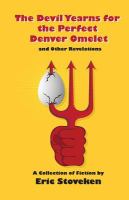 The Devil Yearns for the Perfect Denver Omelet and Other Revelations cover
