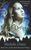 Mortal Defiance : Book two of the Dark Betrayal Trilogy cover