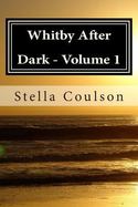 Whitby after Dark - Volume 1 cover