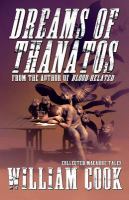 Dreams of Thanatos: Collected Macabre Tales cover